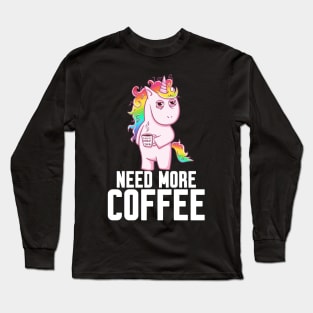 Need My Coffee Long Sleeve T-Shirt